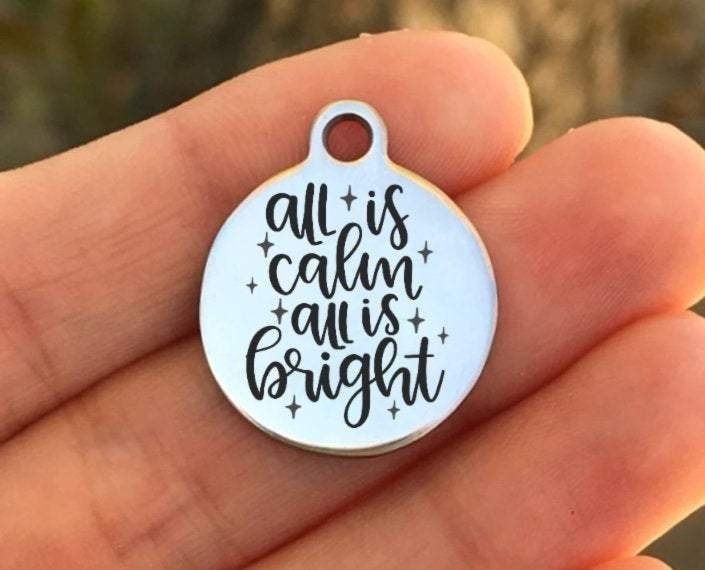 All Is Calm All Is Bright Charms Custom Engraved Charms Personalized Stainless Steel Charms BULK Options ZF1204 - Avy + Tay