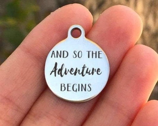 And So The Adventure Begins Charms Custom Engraved Charms Personalized Stainless Steel Charms BULK Options ZF272 - Avy + Tay