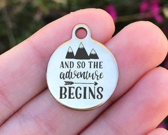 And So The Adventure Begins Charms Custom Engraved Charms Personalized Stainless Steel Charms BULK Options ZF591 - Avy + Tay