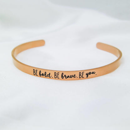 BE BOLD BE BRAVE BE YOU CUFF - Avy + Tay