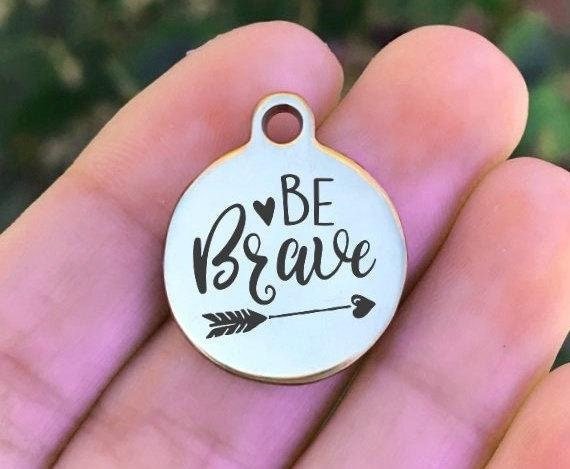 Be Brave Charms Custom Engraved Charms Personalized Stainless Steel Charms BULK Options ZF594 - Avy + Tay