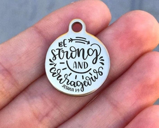 Be Strong And Courageous Charms Custom Engraved Charms Personalized Stainless Steel Charms BULK Options ZF1177 - Avy + Tay