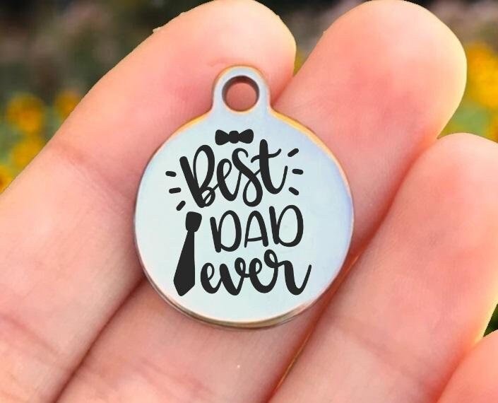 Best Dad Ever Charms Custom Engraved Charms Personalized Stainless Steel Charms BULK Options ZF1516 - Avy + Tay