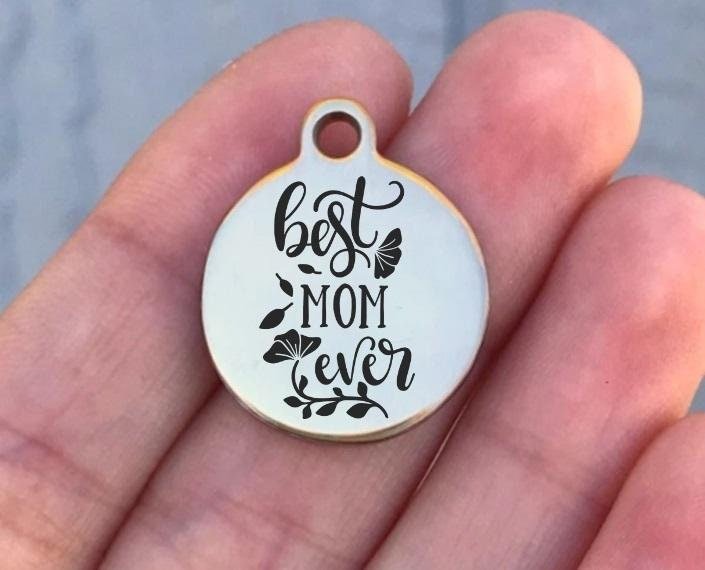 Best Mom Ever Charms Custom Engraved Charms Personalized Stainless Steel Charms BULK Options ZF1415 - Avy + Tay