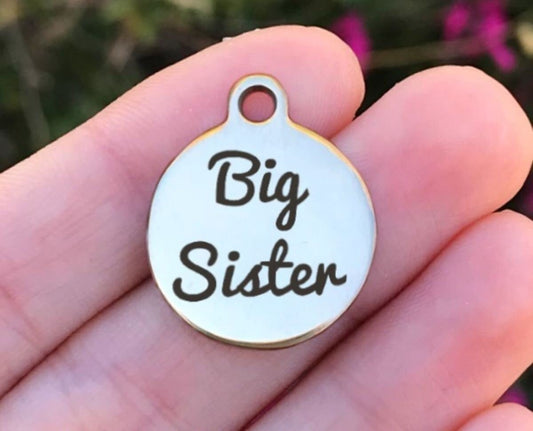 Big Sister Charms Custom Engraved Charms Personalized Stainless Steel Charms BULK Options ZF189 - Avy + Tay