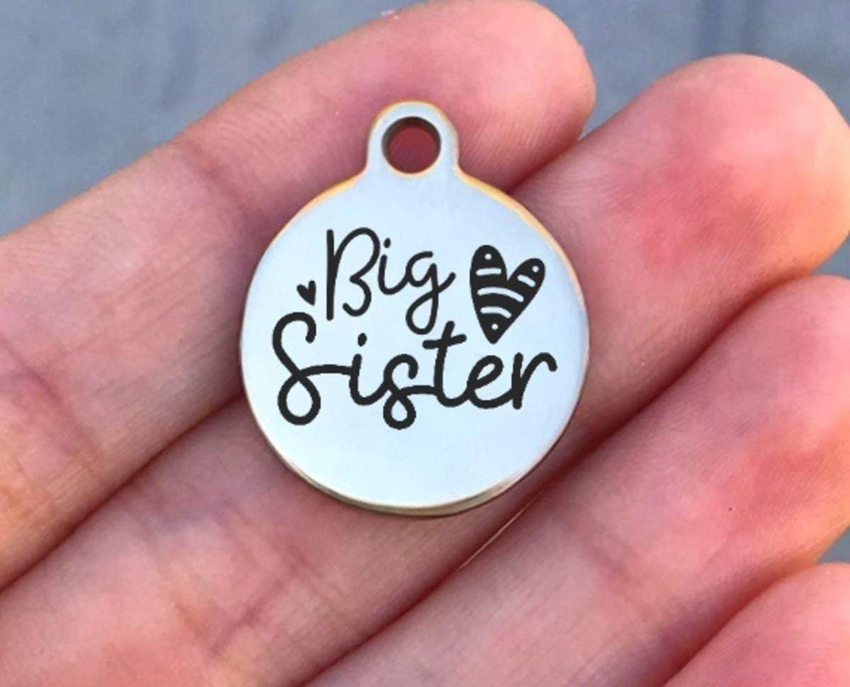 Big Sister Charms Custom Engraved Charms Personalized Stainless Steel Charms BULK Options ZF612 - Avy + Tay