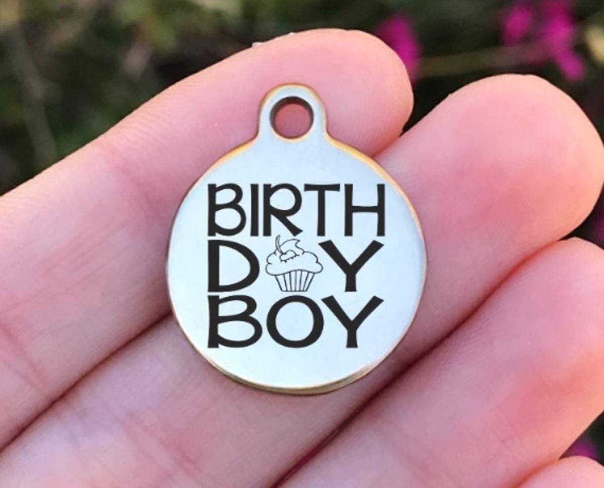 Birthday Boy Charms Custom Engraved Charms Personalized Stainless Steel Charms BULK Options ZF784 - Avy + Tay