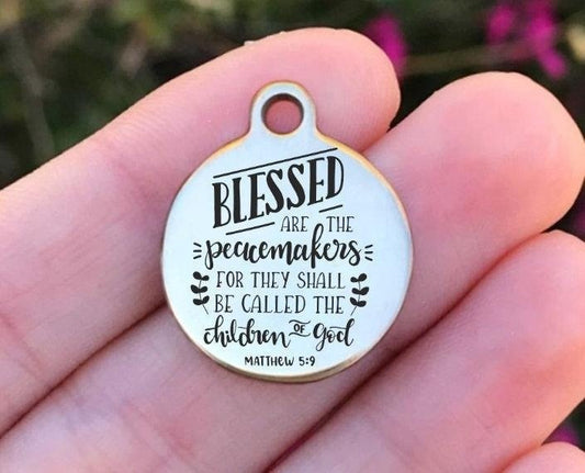 Blessed Are The Peacemakers... Charms Custom Engraved Charms Personalized Stainless Steel Charms BULK Options ZF1183 - Avy + Tay