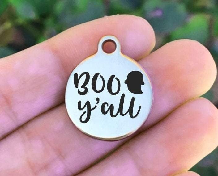 Boo Y'all Charms Custom Engraved Charms Personalized Stainless Steel Charms BULK Options ZF1117 - Avy + Tay