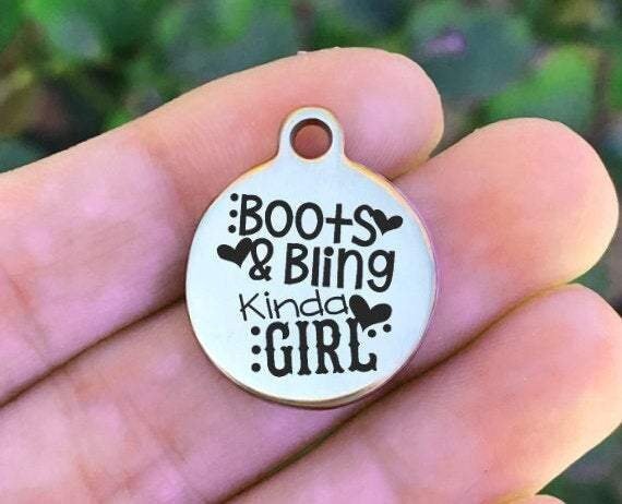 Boots & Bling Kinda Girl Charms Custom Engraved Charms Personalized Stainless Steel Charms BULK Options ZF790 - Avy + Tay