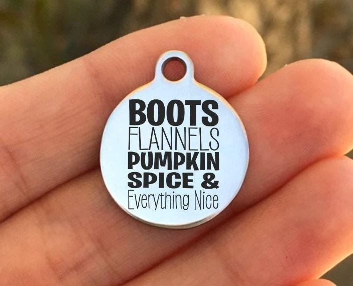 Boots Flannels Pumpkin... Charms Custom Engraved Charms Personalized Stainless Steel Charms BULK Options ZF1122 - Avy + Tay