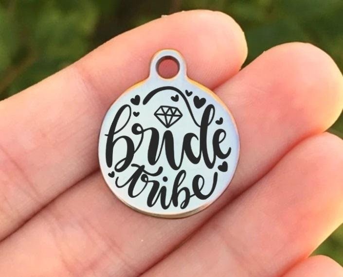 Bride Tribe Charms Custom Engraved Charms Personalized Stainless Steel Charms BULK Options ZF1461 - Avy + Tay