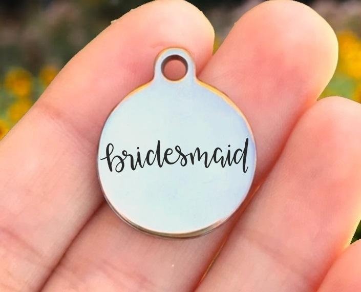 Bridesmaid Charms Custom Engraved Charms Personalized Stainless Steel Charms BULK Options ZF1492 - Avy + Tay