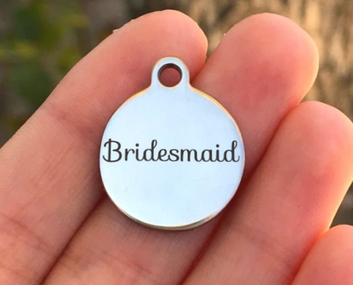 Bridesmaid Charms Custom Engraved Charms Personalized Stainless Steel Charms BULK Options ZF302 - Avy + Tay