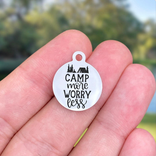 Camp More Worry Less Charms Custom Engraved Charms Personalized Stainless Steel Charms BULK Options ZF1607 - Avy + Tay