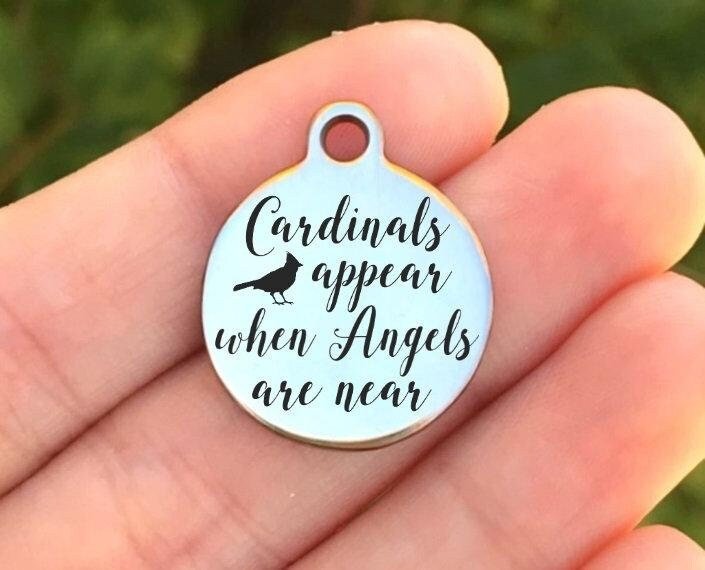 Cardinals Appear When Angels Are Near Charms Custom Engraved Charms Personalized Stainless Steel Charms BULK Options ZF1270 - Avy + Tay