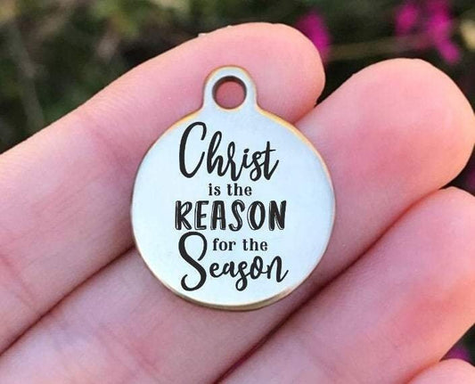 Christ Is The Reason... Charms Custom Engraved Charms Personalized Stainless Steel Charms BULK Options ZF1130 - Avy + Tay