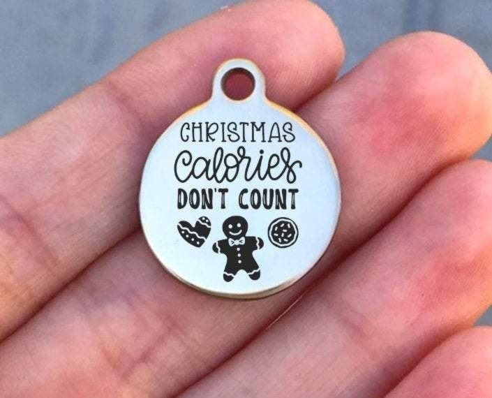 Christmas Calories Don't Count Charms Custom Engraved Charms Personalized Stainless Steel Charms BULK Options ZF1207 - Avy + Tay