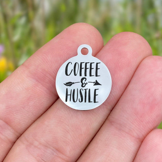 Coffee And Hustle Charms Custom Engraved Charms Personalized Stainless Steel Charms BULK Options ZF1670 - Avy + Tay