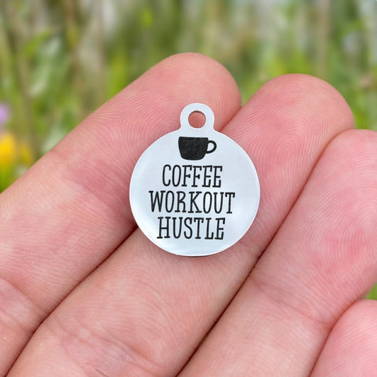 Coffee Workout Hustle Charms Custom Engraved Charms Personalized Stainless Steel Charms BULK Options ZF1673 - Avy + Tay