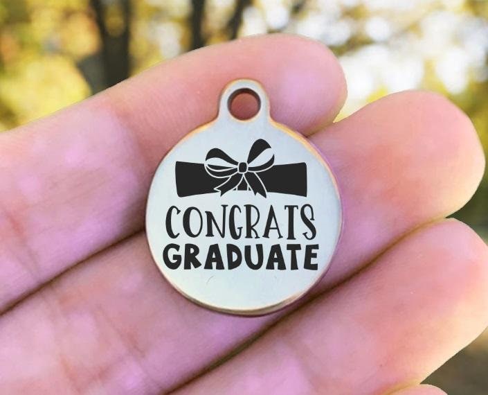 Congrats Graduate Charms Custom Engraved Charms Personalized Stainless Steel Charms BULK Options ZF1445 - Avy + Tay