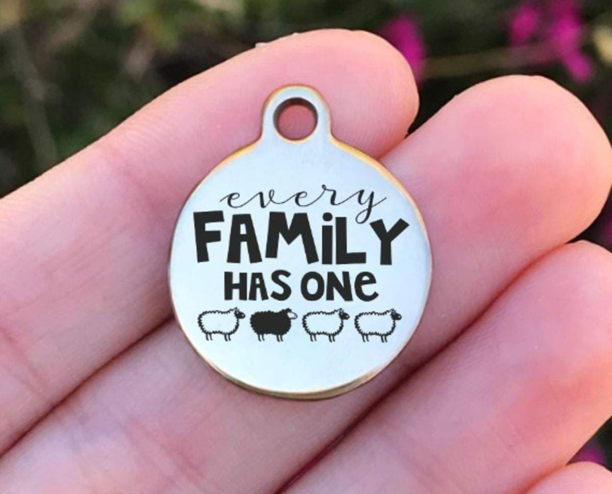 Every Family Has One Charms Custom Engraved Charms Personalized Stainless Steel Charms BULK Options ZF916 - Avy + Tay