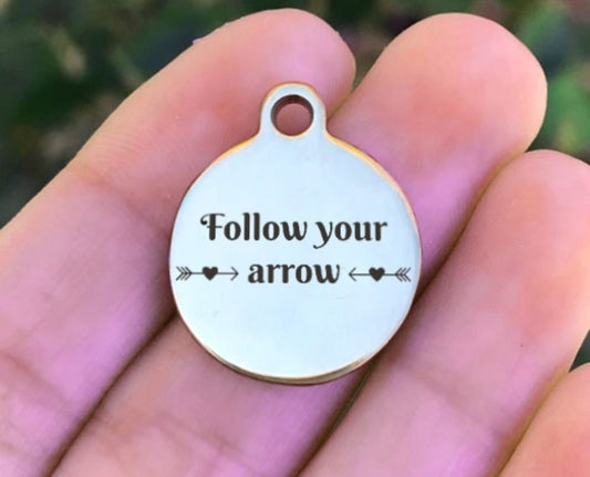 Follow Your Arrow Charms Custom Engraved Charms Personalized Stainless Steel Charms BULK Options ZF264 - Avy + Tay