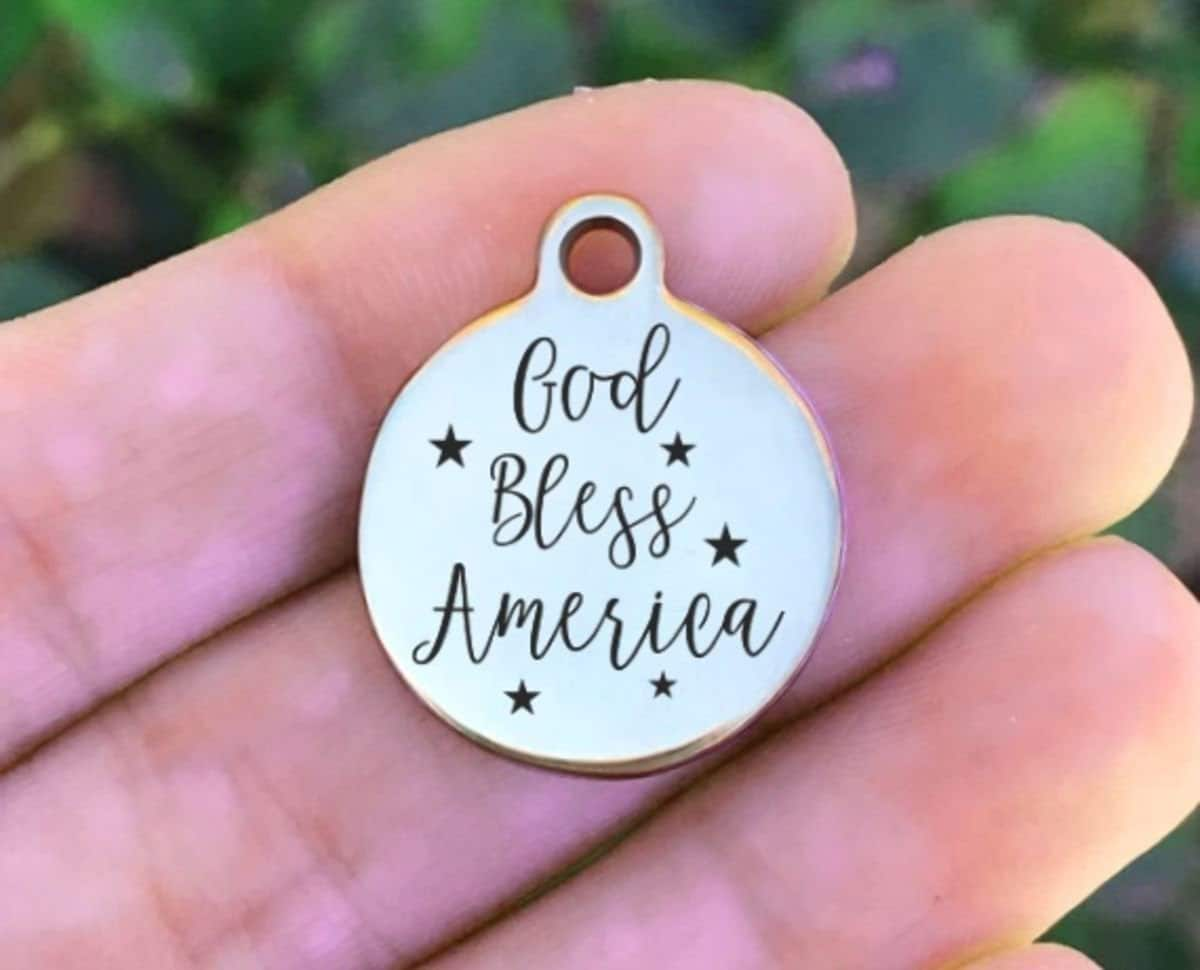 God Bless America Charms Custom Engraved Charms Personalized Stainless Steel Charms BULK Options ZF573 - Avy + Tay