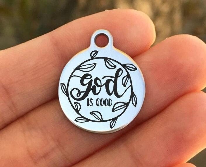 God Is Good Charms Custom Engraved Charms Personalized Stainless Steel Charms BULK Options ZF1244 - Avy + Tay