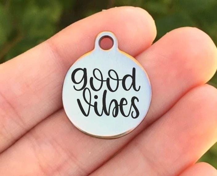 Good Vibes Charms Custom Engraved Charms Personalized Stainless Steel Charms BULK Options ZF1351 - Avy + Tay