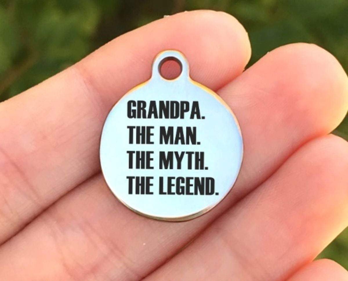 Grandpa The Man The Myth... Charms Custom Engraved Charms Personalized Stainless Steel Charms BULK Options ZF658 - Avy + Tay