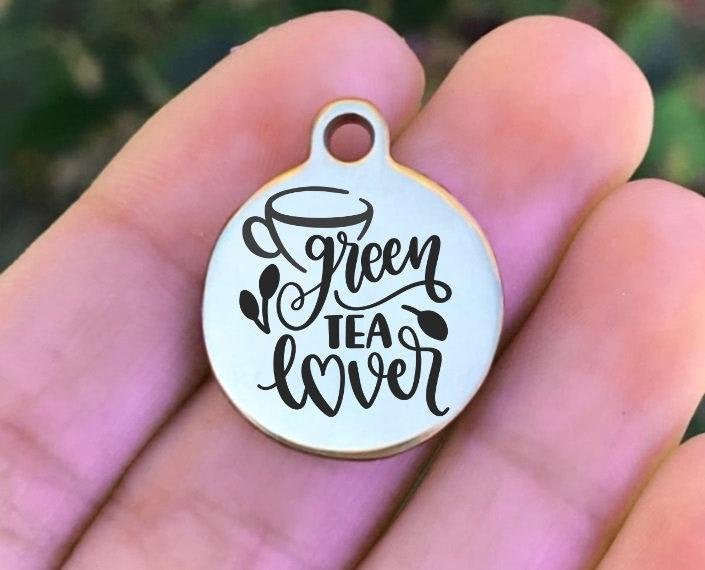 Green Tea Lover Charms Custom Engraved Charms Personalized Stainless Steel Charms BULK Options ZF1228 - Avy + Tay