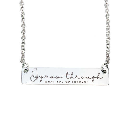 GROW THROUGH WHAT YOU GO THROUGH BAR NECKLACE - Avy + Tay