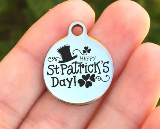 Happy St. Patrick's Day Charms Custom Engraved Charms Personalized Stainless Steel Charms BULK Options ZF670 - Avy + Tay