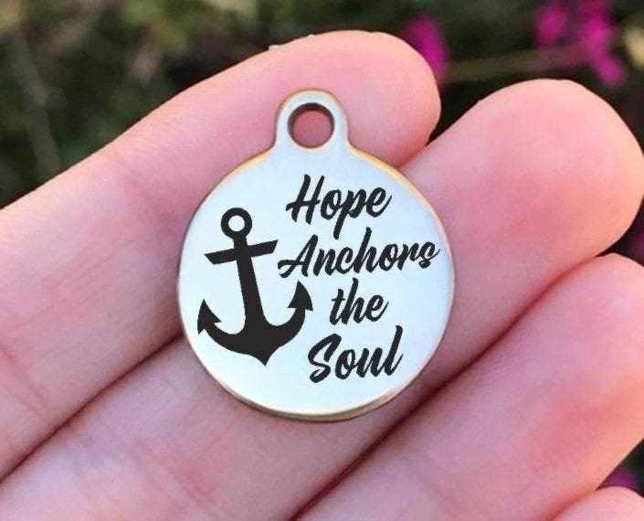 Hope Anchors The Soul Charms Custom Engraved Charms Personalized Stainless Steel Charms BULK Options ZF1257 - Avy + Tay