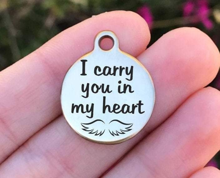 I Carry You In My Heart Charms Custom Engraved Charms Personalized Stainless Steel Charms BULK Options ZF1283 - Avy + Tay