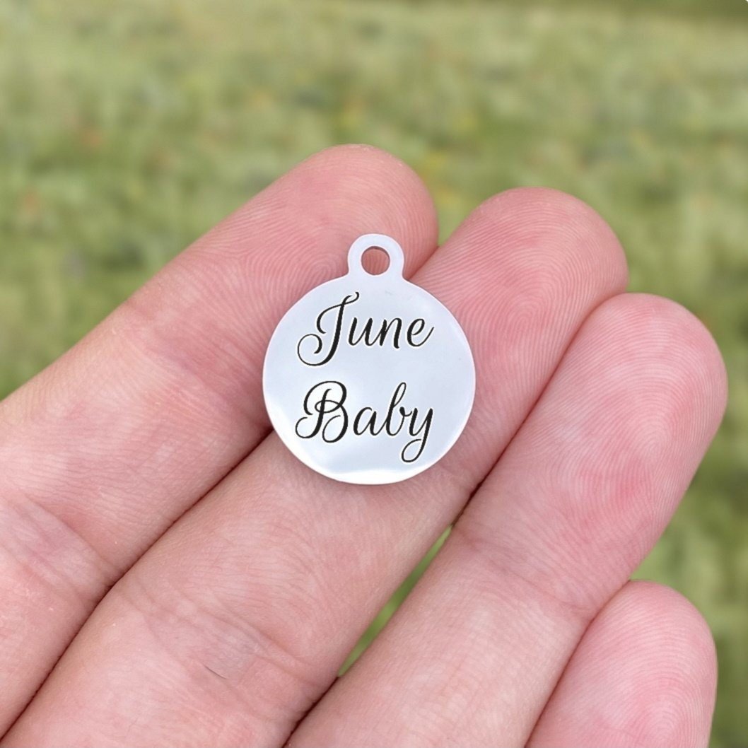 June Baby Charms Custom Engraved Charms Personalized Stainless Steel Charms BULK Options ZF43 - Avy + Tay