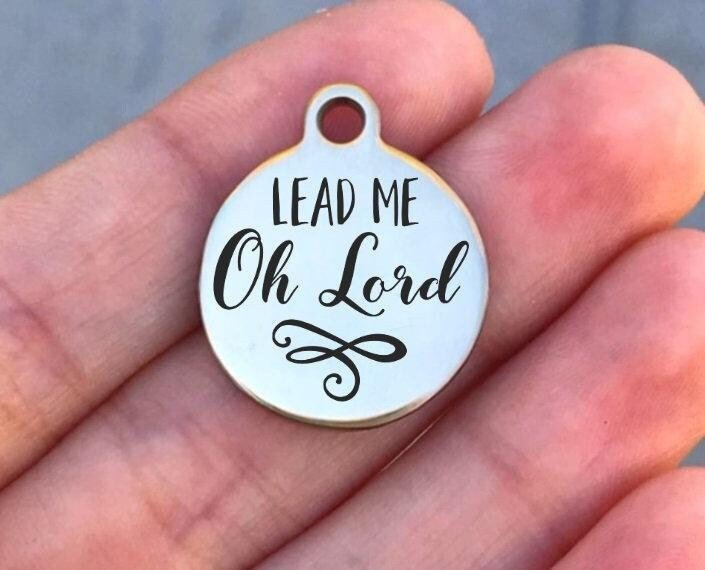 Lead Me Oh Lord Charms Custom Engraved Charms Personalized Stainless Steel Charms BULK Options ZF1164 - Avy + Tay