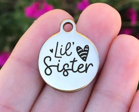 Lil Sister Charms Custom Engraved Charms Personalized Stainless Steel Charms BULK Options ZF693 - Avy + Tay