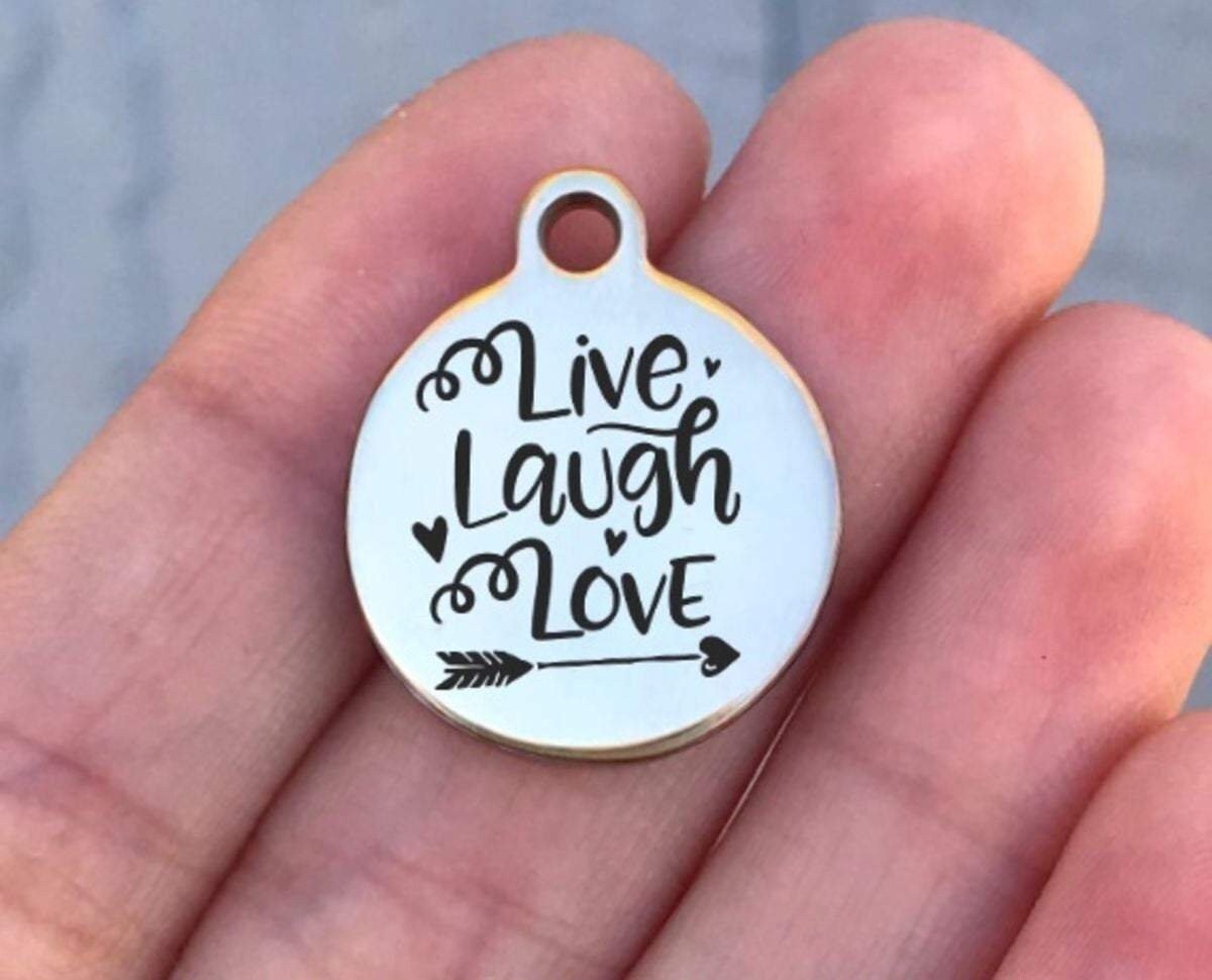 Live Laugh Love Charms Custom Engraved Charms Personalized Stainless Steel Charms BULK Options ZF697 - Avy + Tay