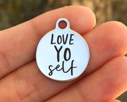 Love Yo Self Charms Custom Engraved Charms Personalized Stainless Steel Charms BULK Options ZF843 - Avy + Tay