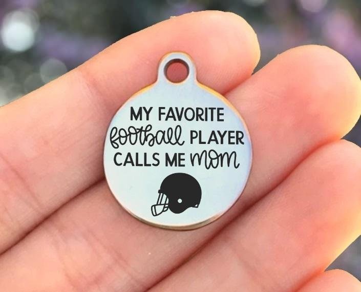 My Favorite Football Player Calls Me Mom Charms Custom Engraved Charms Personalized Stainless Steel Charms BULK Options ZF1331 - Avy + Tay