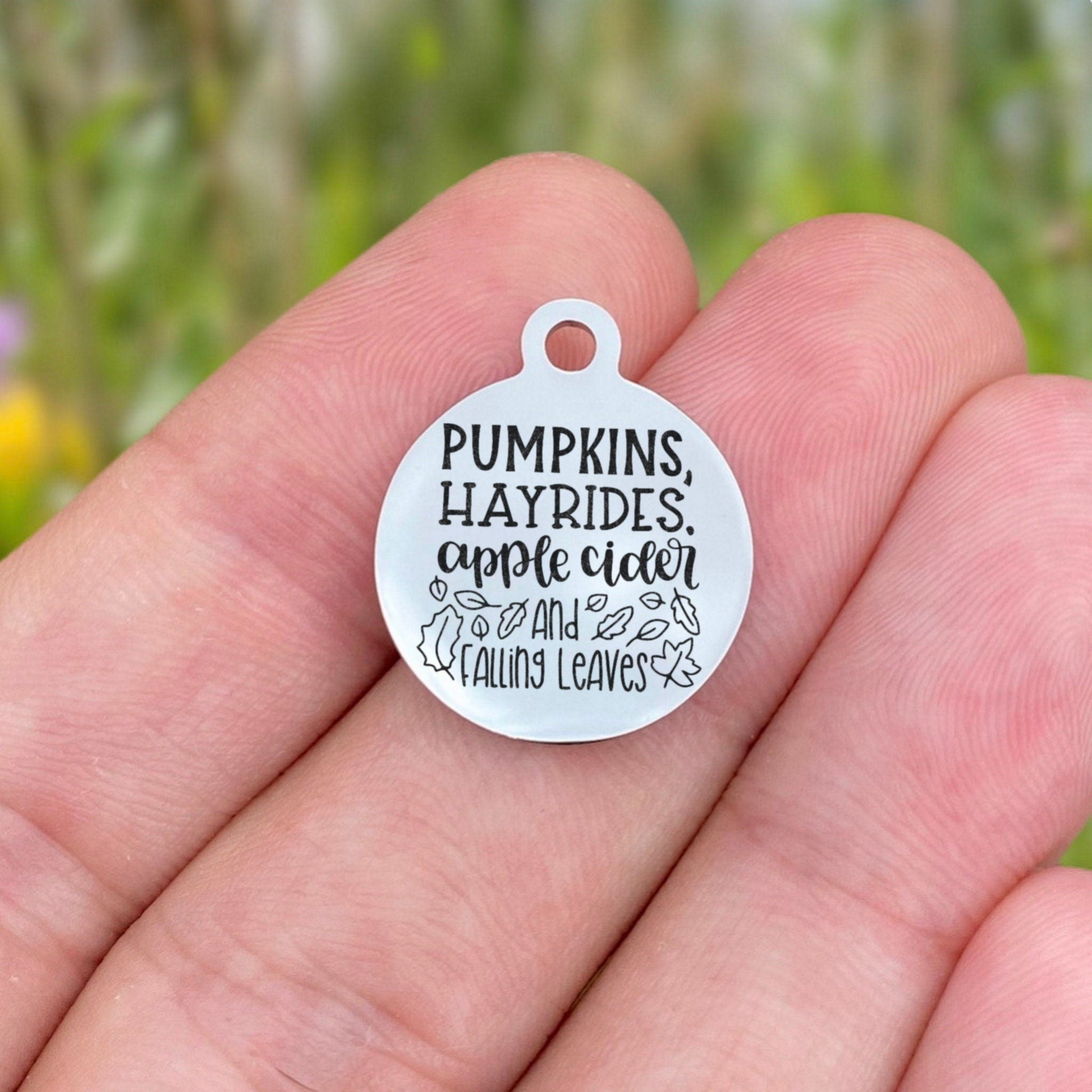 Pumpkins Hayrides Apple Cider And Falling Leaves Charms Custom Engraved Charms Personalized Stainless Steel Charms BULK Options ZF1768 - Avy + Tay