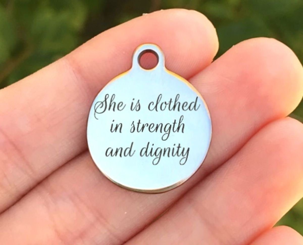 She Is Clothed In Strength And Dignity Charms Custom Engraved Charms Personalized Stainless Steel Charms BULK Options ZF491 - Avy + Tay