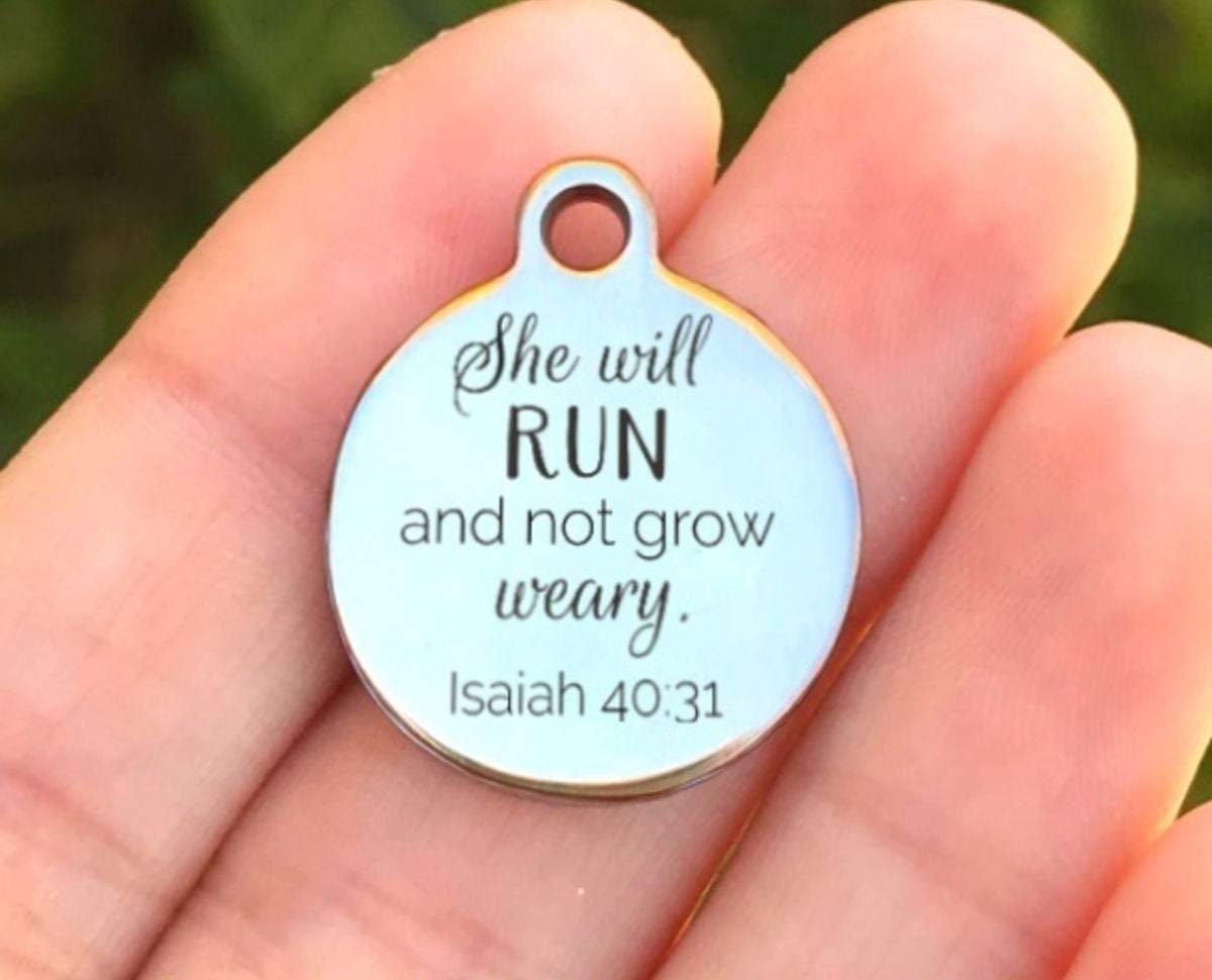 She Will Run And Not Grow Weary... Charms Custom Engraved Charms Personalized Stainless Steel Charms BULK Options ZF492 - Avy + Tay