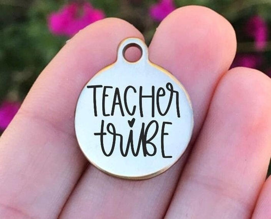 Teacher Tribe Charms Custom Engraved Charms Personalized Stainless Steel Charms BULK Options ZF1293 - Avy + Tay