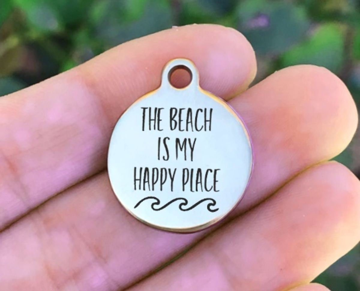 The Beach Is My Happy Place Charms Custom Engraved Charms Personalized Stainless Steel Charms BULK Options ZF543 - Avy + Tay