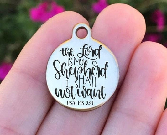 The Lord Is My Shepherd... Charms Custom Engraved Charms Personalized Stainless Steel Charms BULK Options ZF1195 - Avy + Tay