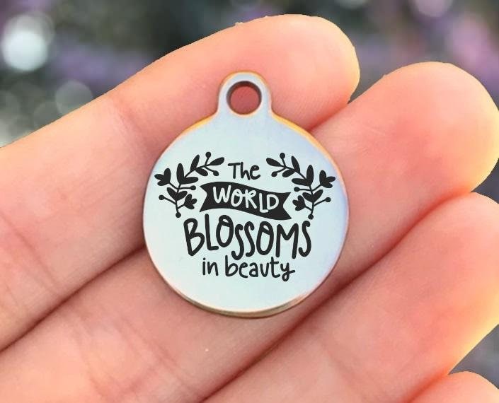 The World Blossoms In Beauty Charms Custom Engraved Charms Personalized Stainless Steel Charms BULK Options ZF1386 - Avy + Tay