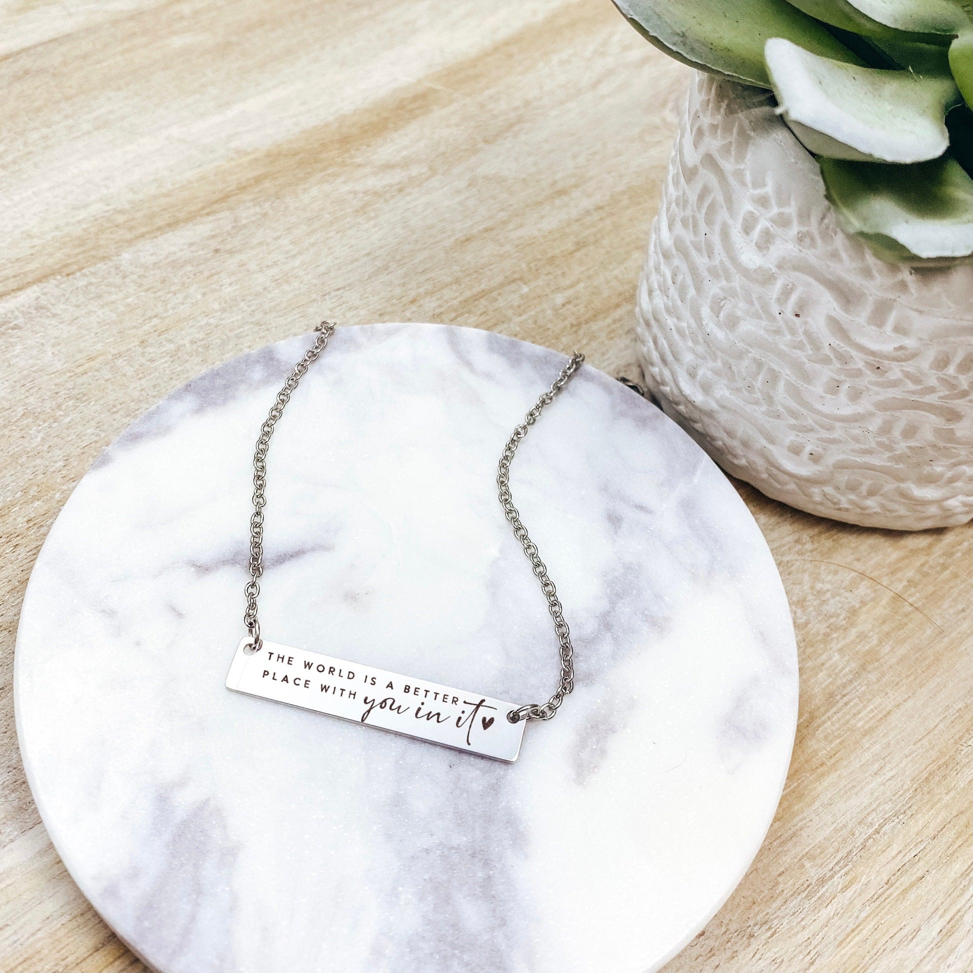 THE WORLD IS A BETTER PLACE WITH YOU IN IT BAR NECKLACE - Avy + Tay